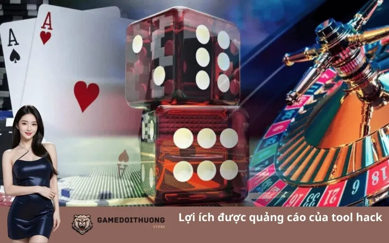 Lợi ích được quảng cáo của tool hack