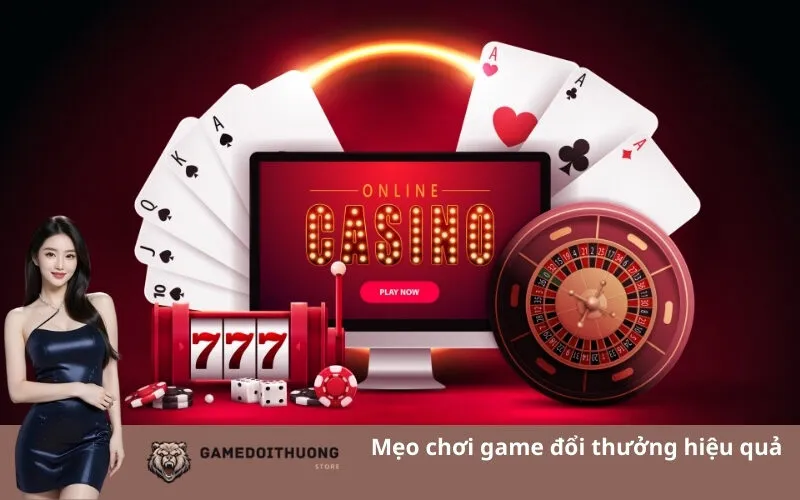 Mẹo chơi game đổi thưởng hiệu quả