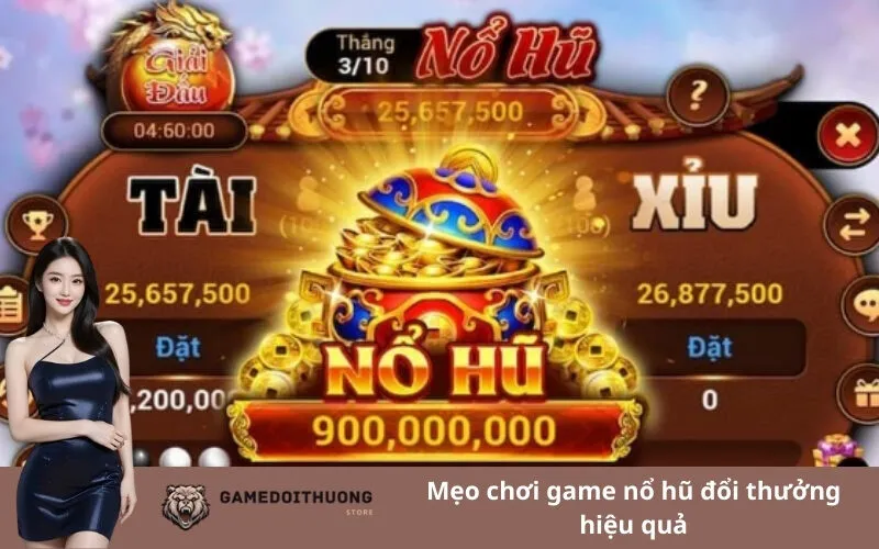 Mẹo chơi game nổ hũ đổi thưởng hiệu quả